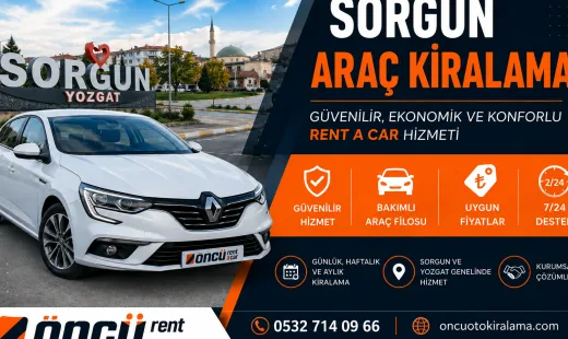 Sorgun Araç Kiralama | Güvenilir Rent A Car Hizmeti Nasıl Seçilir?