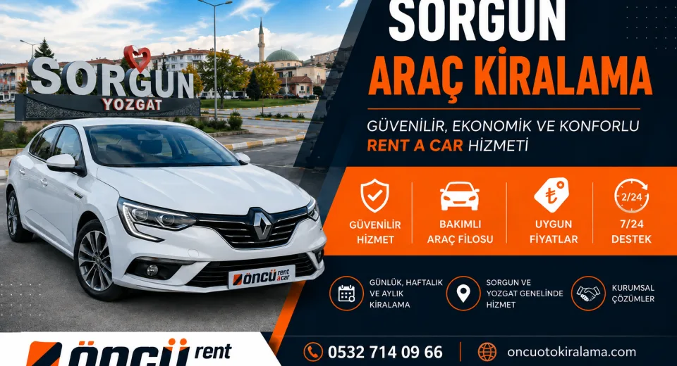 Sorgun Araç Kiralama | Güvenilir Rent A Car Hizmeti Nasıl Seçilir?